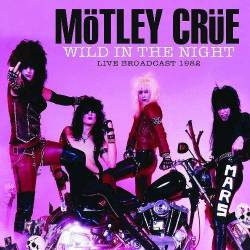 Mötley Crüe : Wild in the Night